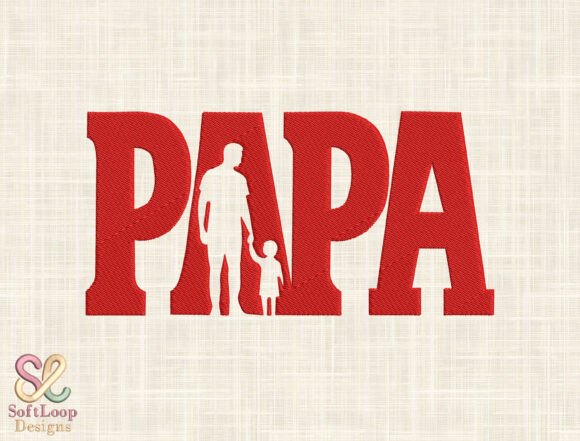 Heartfelt Papa Silhouette Embroidery Design Review