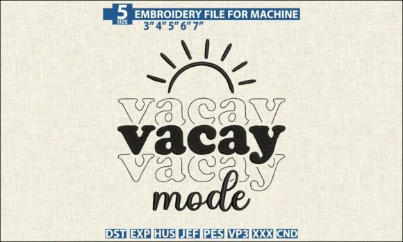 Vacay Mode DST PES Embroidery Designs Review